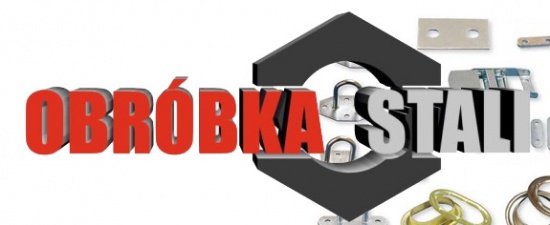 Obróbka mechaniczna stali  / Tłoczenie / Ciecie blach i profili stalowych i aluminiowych
